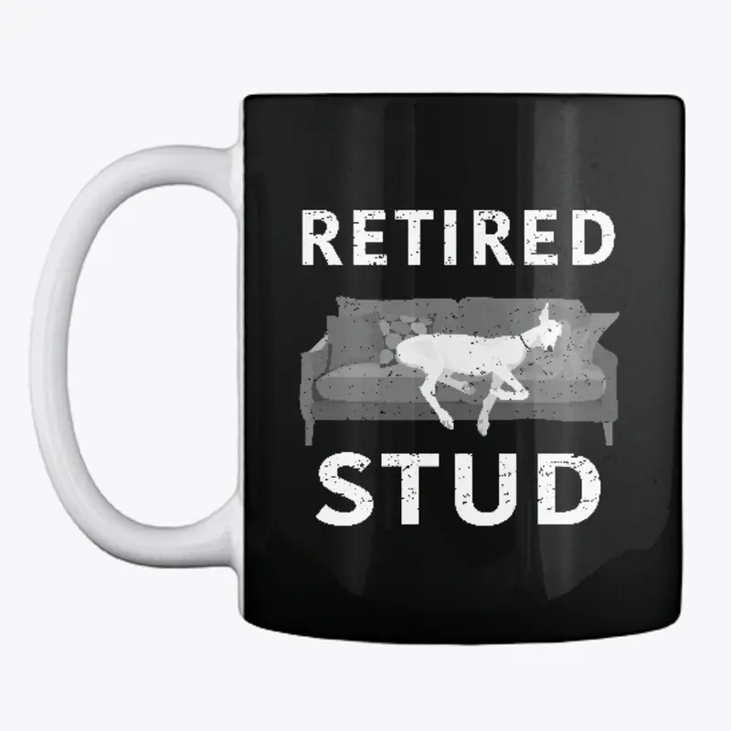 For the Retired Stud in your life